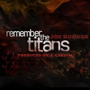 Remember the Titans (feat. Joe Budden & Lloyd Banks) [Explicit]