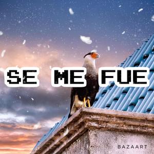 SE ME FUE (Radio Edit)