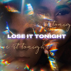 Lose It Tonight