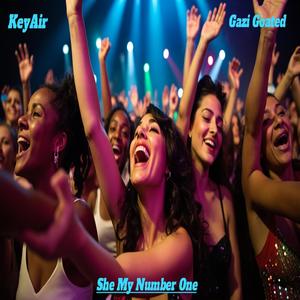 She My Number One (feat. Gazi Goated) (Explicit)