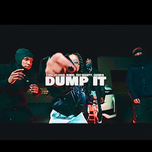 Dump It (feat. MirEbk, Tray Whoopty & Siahbrim) (Explicit)
