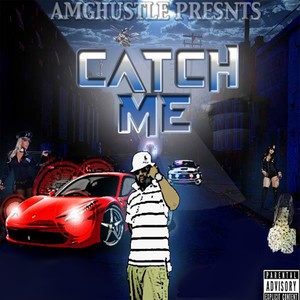 Catchme (Explicit)