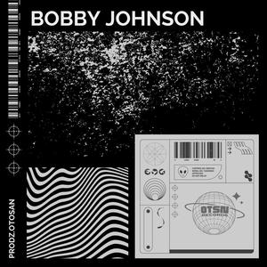 Bobby Johnson (Explicit)