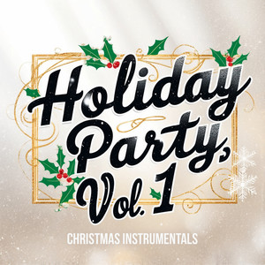 Holiday Party, Vol. 1 (Christmas Instrumentals)