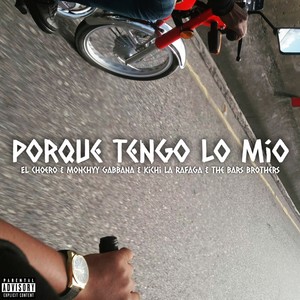 Porque Tengo Lo Mio (Explicit)