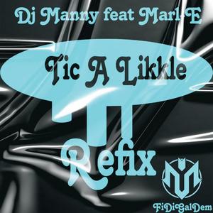 Tic A Likkle Refix (feat. Marl-E)