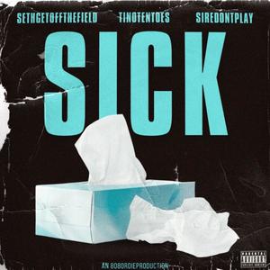 Sick (Explicit)