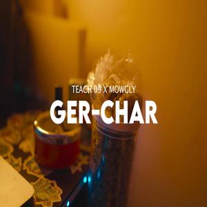 GER-CHAR (feat. Teach 09) (Explicit)