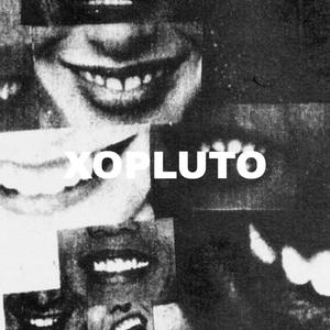 XOPLUTO (feat. dislotion) (Explicit)