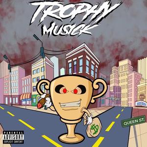 Trophy Musick (Explicit)