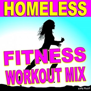 Homeless (Fitness Workout Mix)