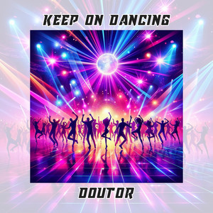 Keep on Dancing