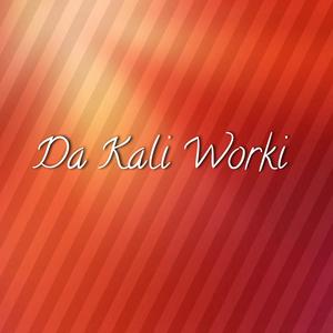 Da Kali Worki