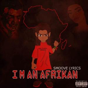 I'm an Afrikan (Explicit)