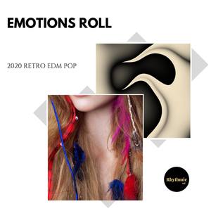 Emotions Roll: 2020 Retro EDM Pop