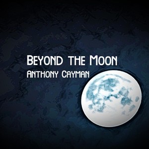 Beyond the Moon