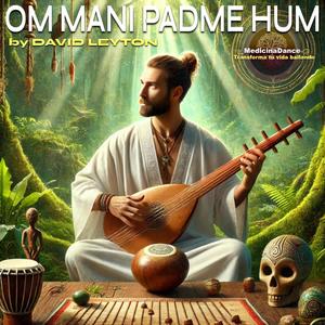 Om Mani Padme Hum (Medicina Trance Version) [Explicit]