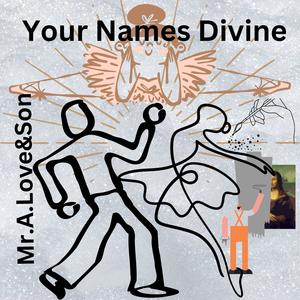 Your Names Divine (feat. xXx Productionz)