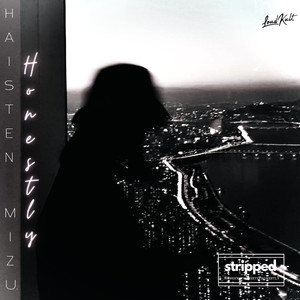 Honestly (Stripped Version)