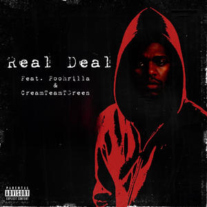Real Deal (feat. Poohrilla & CreamTeamTGreen) (Explicit)