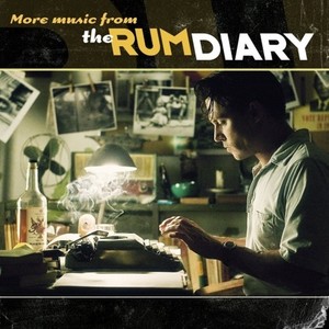 The Rum Diary (More Music from the Motion Picture)