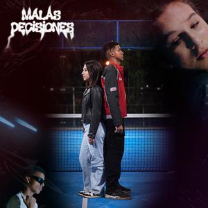 MALAS DECISIONES (feat. Luisma)