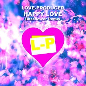 Happy Love (Bassnower Remix)