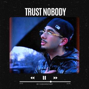 Trust Nobody (Explicit)