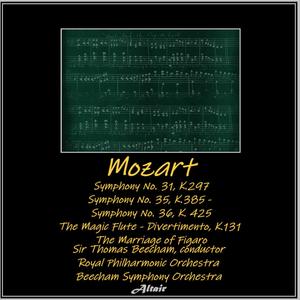 Mozart: Symphony NO. 31, K.297 - Symphony NO. 35, K.385 - Symphony NO. 36, K. 425 - The Magic Flute - Divertimento, K.131 - The Marriage of Figaro