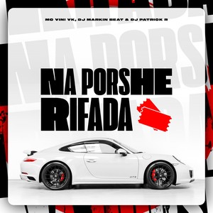 Na Porshe Rifada (Explicit)