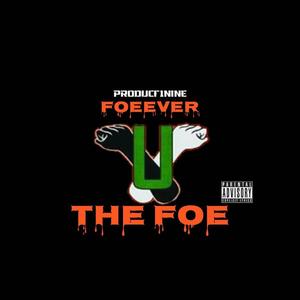 FoeEver The Foe (Explicit)