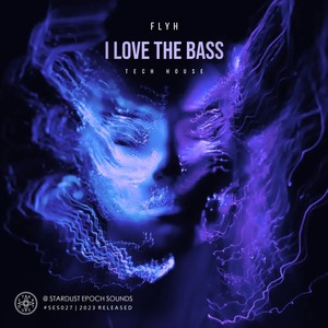 I Love The Bass