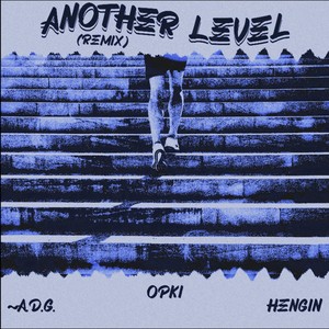 Another Level (Remix) [feat. Opki]