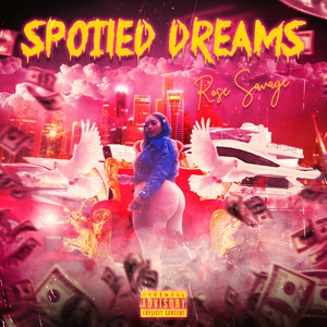 Spoiled Dreams (Explicit)