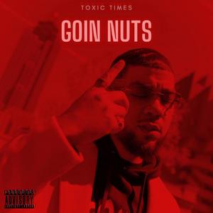 Goin Nuts (feat. Peter Z) [Explicit]