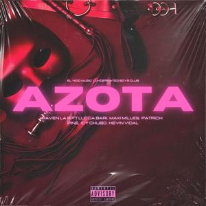 Azota(feat. Lucca Bari, Maxi Milles, Patrick Pine, Icy Chubo & Kevin Vidal) (Explicit)