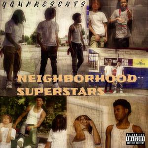 Neighborhood Superstars (Explicit)