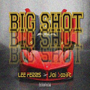 Big Shot (Explicit)