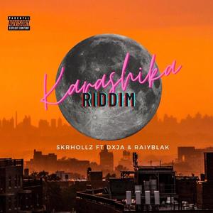 Karashika Riddim (feat. Raiyblak & Dxja)