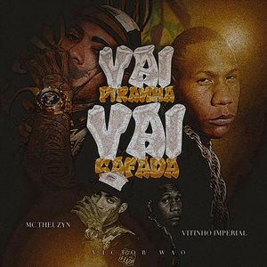 Vai piranha, Vai Safada (Explicit)