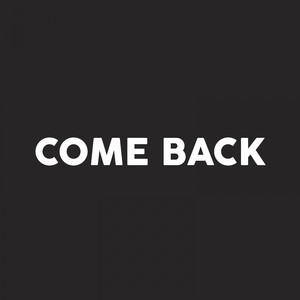 Come Back