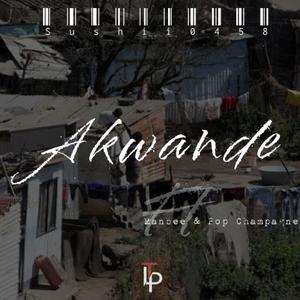 Akwande (feat. Pop Champagne & Manbee)