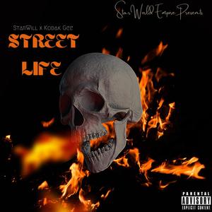 Street Life (feat. StarWill & Kodak Gee) [Explicit]