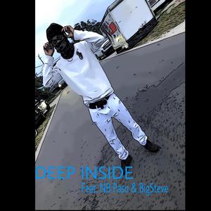 Deep Inside (feat. NB Paso & FTD Big Steve) [Explicit]