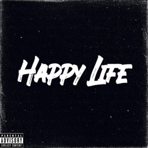 Happy Life (Explicit)