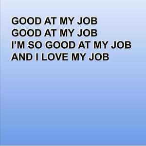 Good At My Job (Explicit)