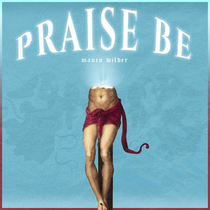 Praise Be (Explicit)