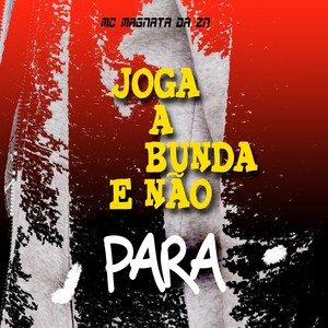 Joga a Bunda e Não Para