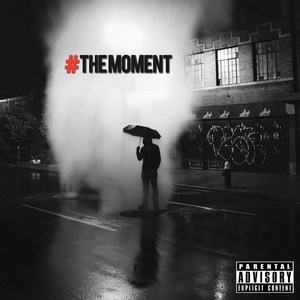 #TheMoment (Explicit)