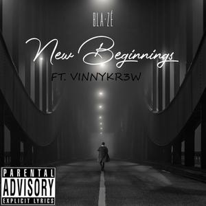 New Beginnings(feat. Vinnykr3w) (Explicit)
